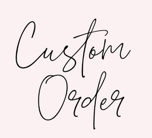 Custom Order for Dalena