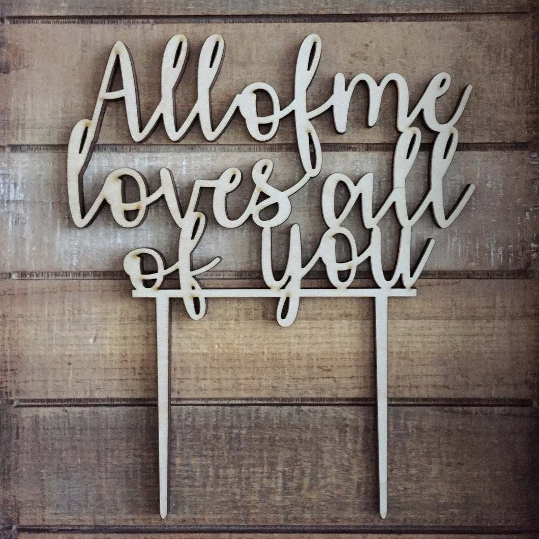 All of Me Loves All of You Wedding Cake Topper