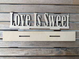 Love is Sweet Sign