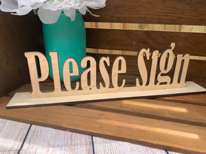 Please Sign Wood Sign