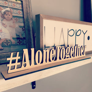 Alone Together Sign