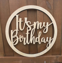 Load image into Gallery viewer, It&#39;s My Birthday Sign
