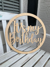Load image into Gallery viewer, It&#39;s My Birthday Sign
