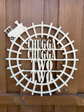 Load image into Gallery viewer, Chugga Chugga Two Two Sign
