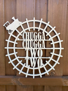 Chugga Chugga Two Two Sign